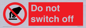 Do not switch off 